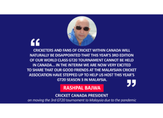 Rashpal Bajwa Cricket Canada President on moving the 3rd GT20 tournament to Malaysia due to the pandemic