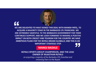 Manoj Badale, Royals Sports Group Chairperson, and the Lead Owner of Rajasthan Royals on acquiring a majority of the Barbados CPL franchise and renaming them to the Royals