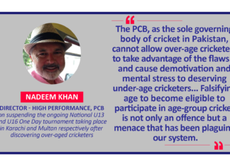 Nadeem Khan, Director - High Performance, PCB on suspending the ongoing National U13 and U16 One Day tournament taking place in Karachi and Multan respectively after discovering over-aged cricketers