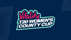 Vitality T20 Women’s County Cup